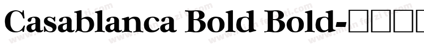 Casablanca Bold Bold字体转换